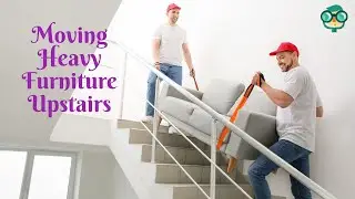 How to Move Heavy Furniture Upstairs? How to Move Large Furniture up Stairs?