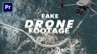 Fake Drone Footage for Sam Kolder Transition in Premiere Pro