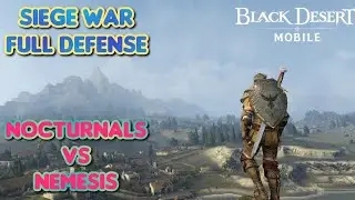 Black Desert Mobile | Siege War | Full Defense | Nocturnals vs Nemesis