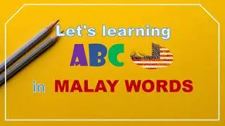 Malay Alphabet - How to pronounce ABC in Malay words [Lesson 1]