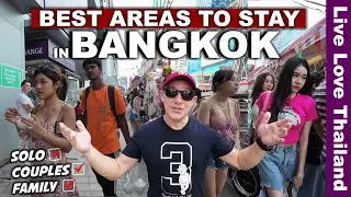 Top 3 Best Areas To Stay In BANGKOK | Better Calmer & Safer For Everyone 