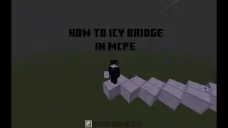 How to icy bridge in Minecraft bedrock edition
