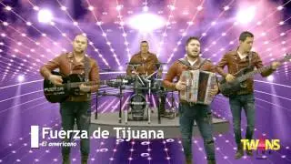Fuerza De Tijuana - El Americano (En Vivo)