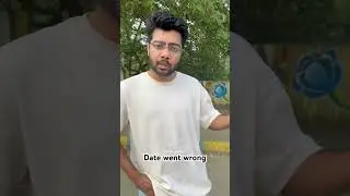 Date went wrong ! #datenight #dates #firstdates #funnyshortsvideo