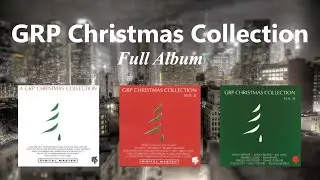 GRP Christmas Collection Full Album