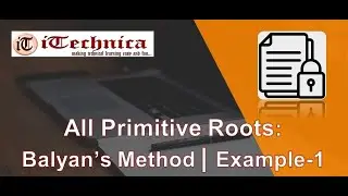 19. Primitive Roots | Balyan's Method | Example- 1