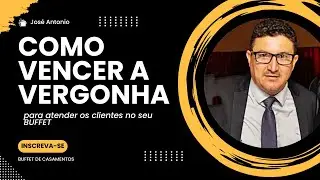 COMO VENCER A VERGONHA PARA ATENDER