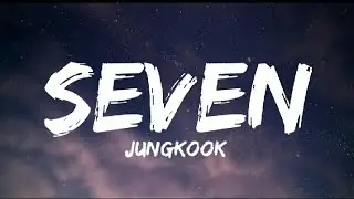 Jungkook (BTS) - Seven Lyrics