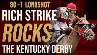 Rich Strike ROCKS The Kentucky Derby! | Epic, funny edit of the 148th Run for the Roses!