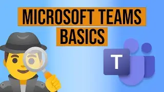 Microsoft Teams Basics - A Beginner's Guide