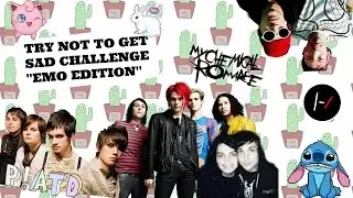 TRY NOT TO GET SAD/CRY CHALLENGE | mcr panic! tøp