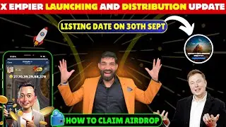 Musk, X Empire Launching On 30 September ? | Hamster Kombat | Musk, X Empire Distribution and  Claim