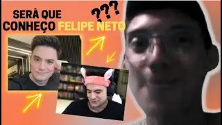 REALMENTE EU CONHEÇO O FELIPE NETO !!!