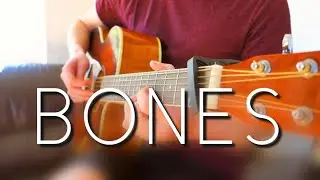 Bones (Imagine Dragons) - Fingerstyle Guitar Cover+TABS
