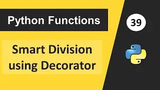 Decorator in Python Example | Smart Division Using Decorator | Python Programming Examples