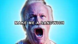 If I feel disturbed, the video ends - Make Me a Sandwich