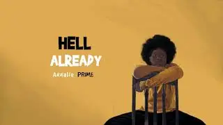 Annalie Prime - Hell Already (Audio)