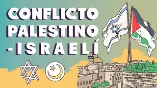 El conflicto palestino-israelí (resumen histórico)