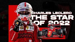 Charles Leclerc – The Star of 2022 | 