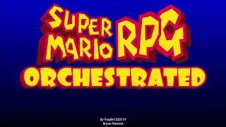 1. Happy Adventure, Delightful Adventure (Super Mario RPG Orchestrated)