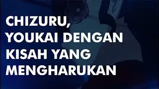 CHIZURU, YOUKAI DENGAN KISAH YANG MENGHARUKAN | GENSHIN LORE