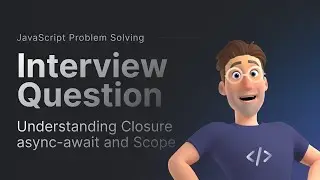 Tricky Interview Questions in JavaScript: Understanding Closure, Async-Await, and Scope
