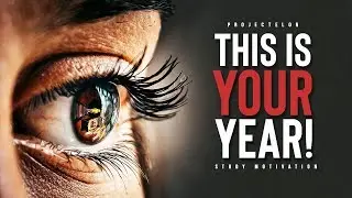 This Is YOUR Year! - Study Motivation
