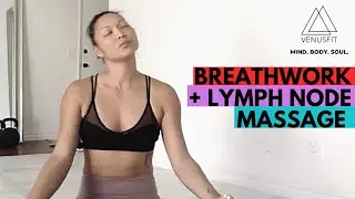Breathwork + Lymph Node Massage