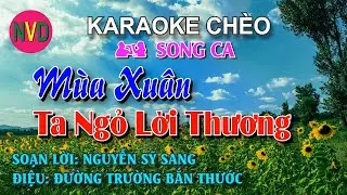 Karaoke chèo song ca MÙA XUÂN TA NGỎ LỜI THƯƠNG | Đường trường bắn thước