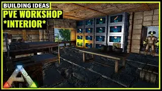 HOW TO BUILD A PVE WORKSHOP (INTERIOR) | ARK SURVIVAL