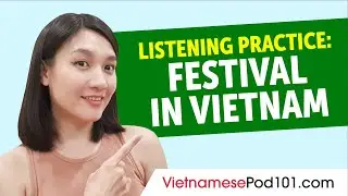 Vietnamese Listening Practice - A Local Festival in Vietnam