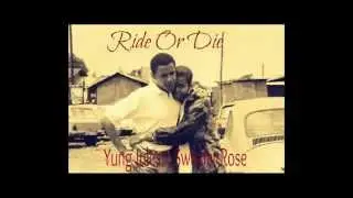 (Diced Pineapples) Swisher Rose X Yung Jules - Ride or Die