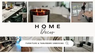 HOME DECOR: UNBOXING FURNITURE & TABLEWARE