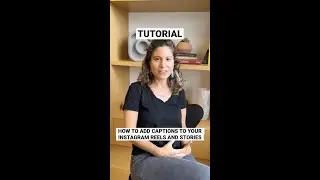 How to Add Captions and Make Your Instagram Reels & Stories More Accessible 