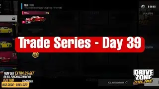 Sold My Atria | Drive Zone Online: Trade Series - Day 39 | 