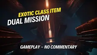 Destiny 2  Dual mission - how to get the exotic class item - Gameplay - no commentary
