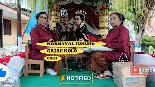 KARNAVAL DESA PUNUNG GAJAH KOLO  2024