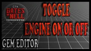 How to Toggle Engine Off & On | Gates of Hell Gem Editor Tutorials | Ep 29
