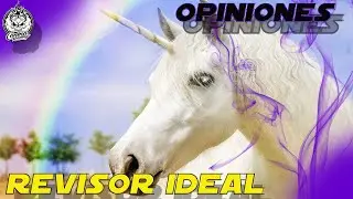 El REVISOR ideal | ¿Buscando un unicornio? | OFF TOPIC