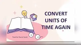 CONVERT UNITS OF TIME
