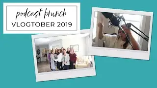 Brunch & Podcast Recording | VLOGTOBER 2019 🎃DAY 20 | Weddings & Wine Podcast