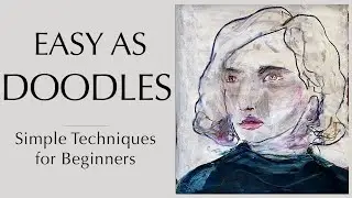 Easy as Doodles - Simple Techniques for Beginners