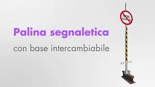 Palina segnaletica con base intercambiabile per settore ferroviario