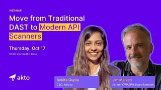 Webinar: Moving from Traditional DAST to Modern API Scanners with Jim Manico