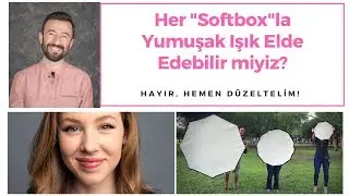 Her Softbox ile Yumuşak Işık Elde Edebilir miyiz? | Hemen Düzeltelim (Bölüm 9)
