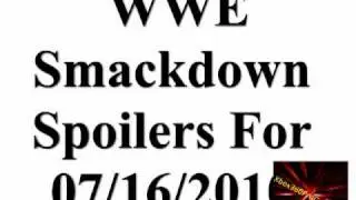 WWE Smackdown Spoilers For 07/16/2010.
