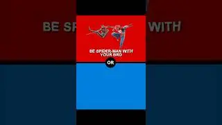 would you rather be spideman with your bro or- 