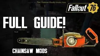 Fallout 76 | How To Get The COOL AF Chainsaw And Mods To Go With It