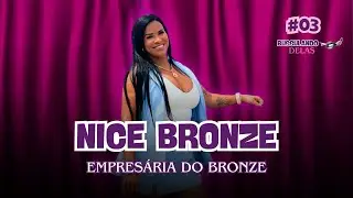 Bussulando Delas - Nice Bronze