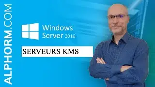 Formation Windows Server 2016 : Installation et Configuration | Serveurs KMS